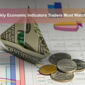 Top Weekly Economic Indicators Traders